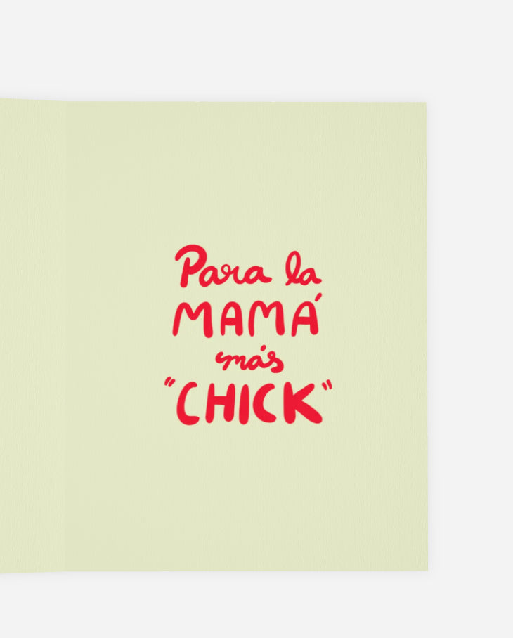 Para La Mamá Más "Chick" by Moni & Coli