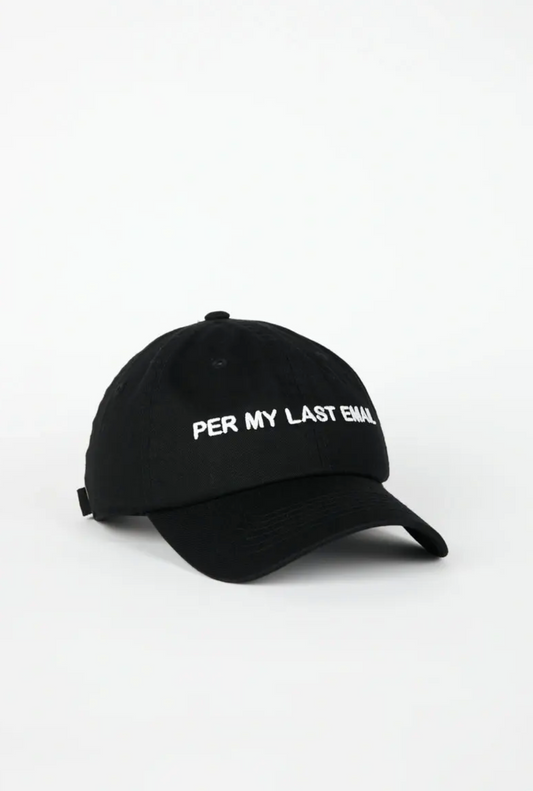 "Per My Last Email" Cap by Intentionally Blank
