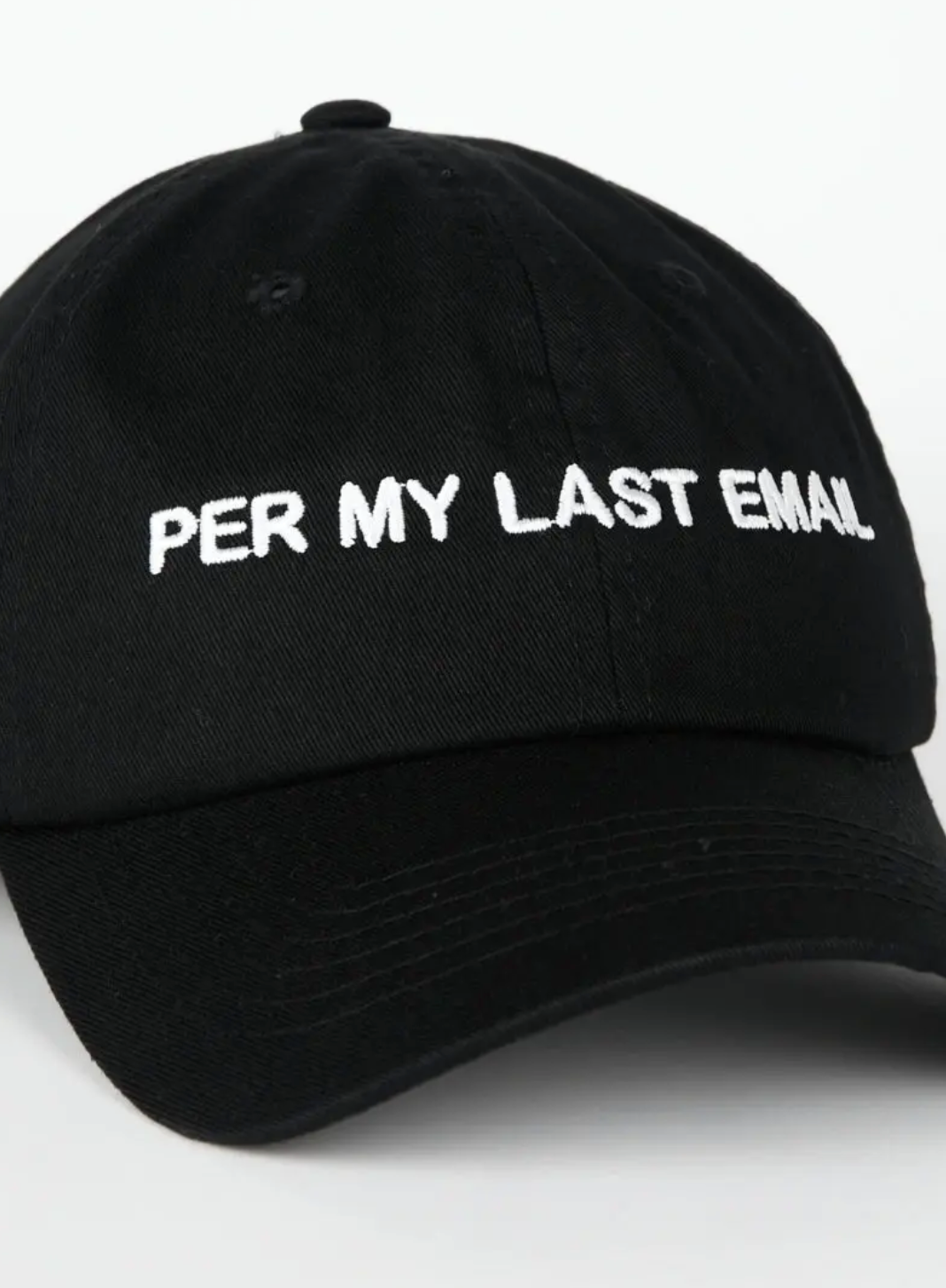"Per My Last Email" Cap by Intentionally Blank
